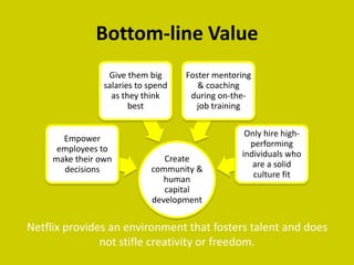 Believes that managing the talent mix at Netflix is paramount to the company’s success