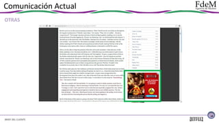 Comunicación Actual
OTRAS

19

BRIEF DEL CLIENTE

 