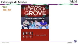 Estrategia de Medios
PIEZAS
600 x 250

42

BRIEF DE AGENCIA

 