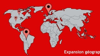 Expansion géograp
 
