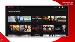 07
APRESENTAÇÃO
DA EMPRESA
 