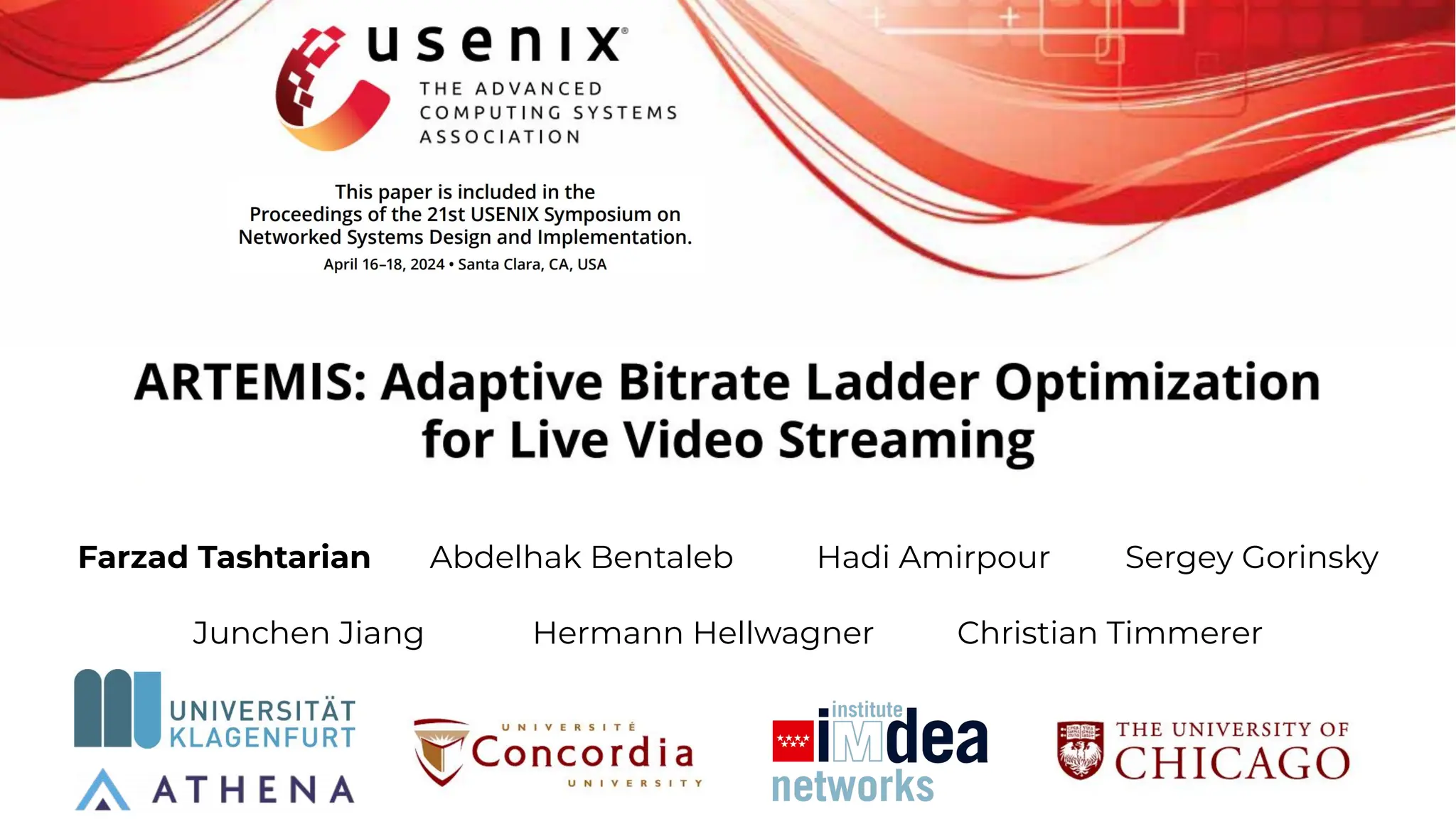 Farzad Tashtarian Abdelhak Bentaleb Hadi Amirpour Sergey Gorinsky
Junchen Jiang Hermann Hellwagner Christian Timmerer
 