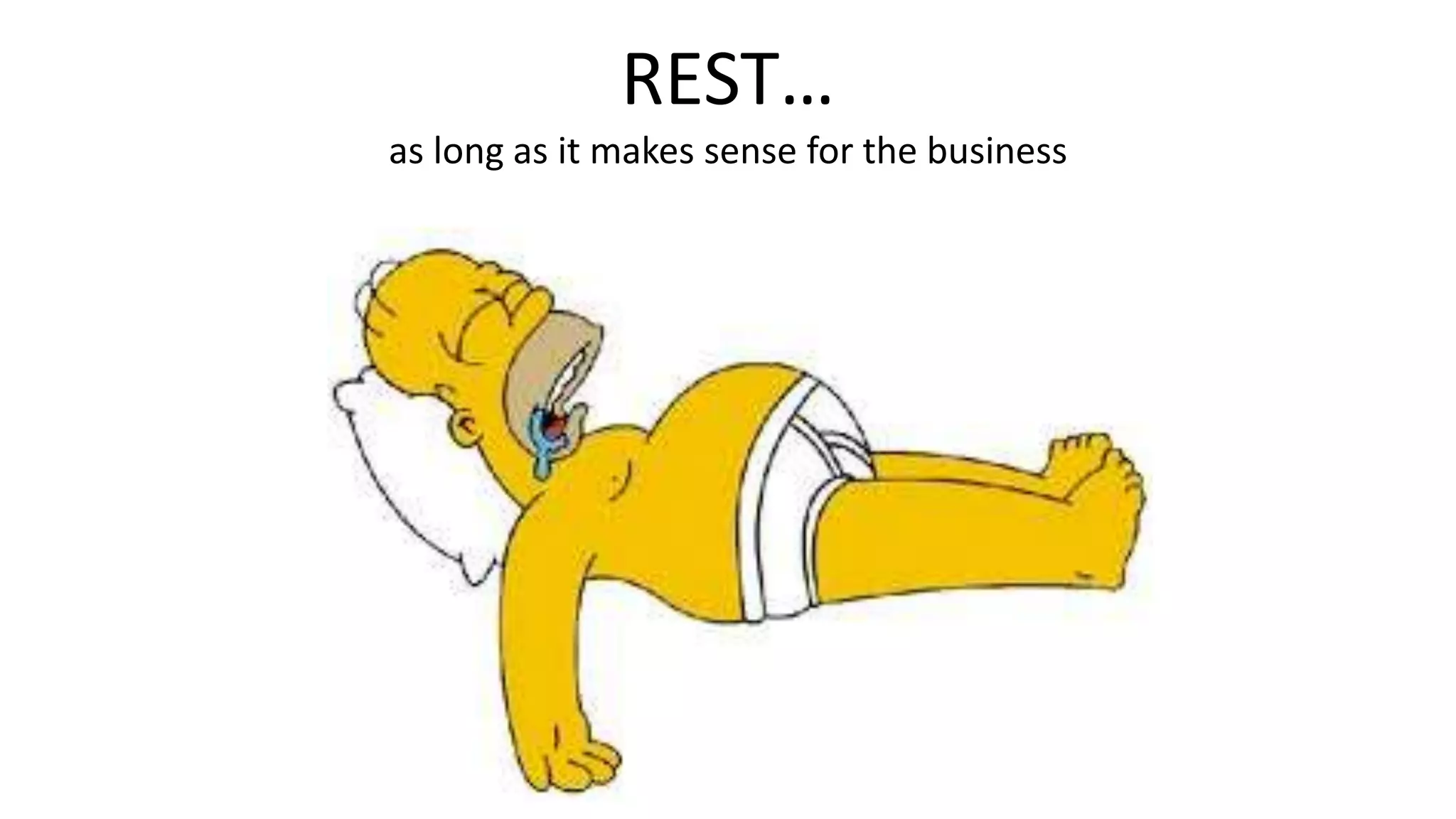 REST…
as long as it makes sense for the business
 