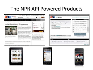 The NPR API Powered Products
 