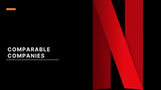 COMPARABLE
COMPANIES
 