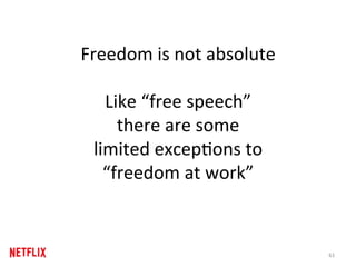 Freedom	is	not	absolute	
	
Like	“free	speech”		
there	are	some	
limited	excepRons	to		
“freedom	at	work”	
61	
 