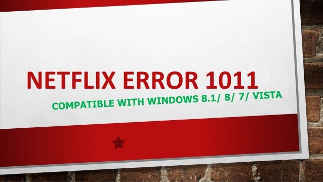 netflix エラー 1011 – netflix 接続中に問題が発生しました しばらくしてからもう一度お試しください – FSNUGF