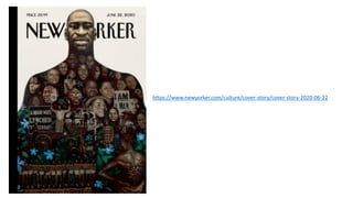 https://www.newyorker.com/culture/cover-story/cover-story-2020-06-22
 