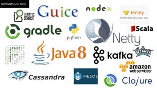 NetflixOSS Use Techs