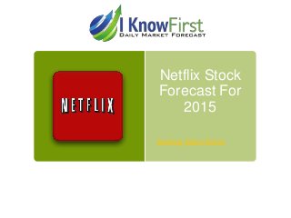 Netflix Stock
Forecast For
2015
Seeking Alpha Article
 