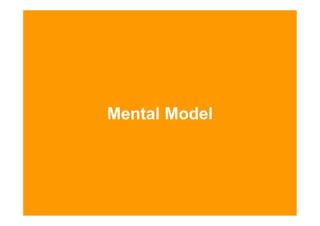 Mental Model




6.10.2009   Seite 10 von 48                  © NetFlow, 2009
 
