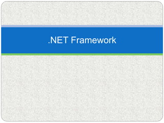 Version overview
.NET Framework
 