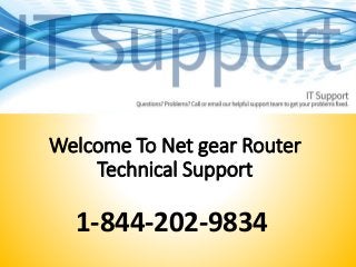 Welcome To Net gear Router
Technical Support
1-844-202-9834
 