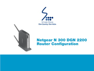 Netgear N 300 DGN 2200 Router Configuration Guide