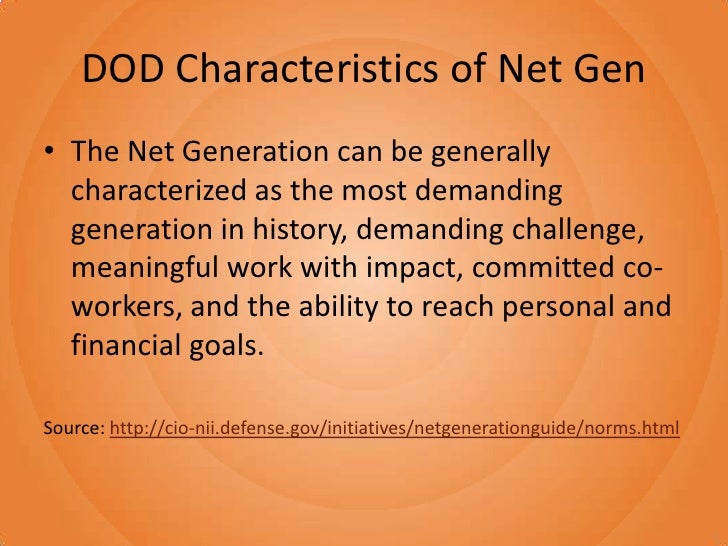 The NET Generation (Generation Next, Gen Y, Generation Y, Millenials)
