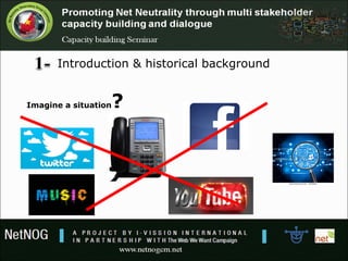 Introduction & historical background
Imagine a situation?
 