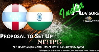 NETHERLANDS ANTILLES-INDIA TRADE & INVESTMENT PROMOTION GROUP
 
