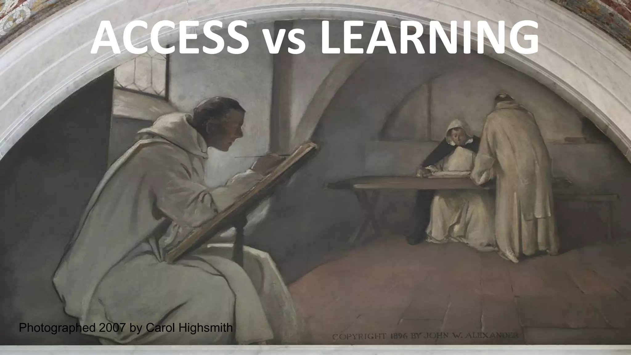 ACCESS vs LEARNING
Photographed 2007 by Carol Highsmith