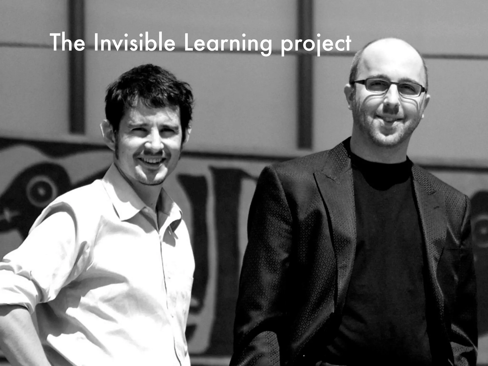 The Invisible Learning project
 