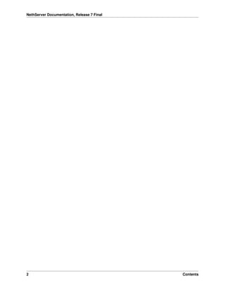 NethServer Documentation, Release 7 Final
2 Contents
 