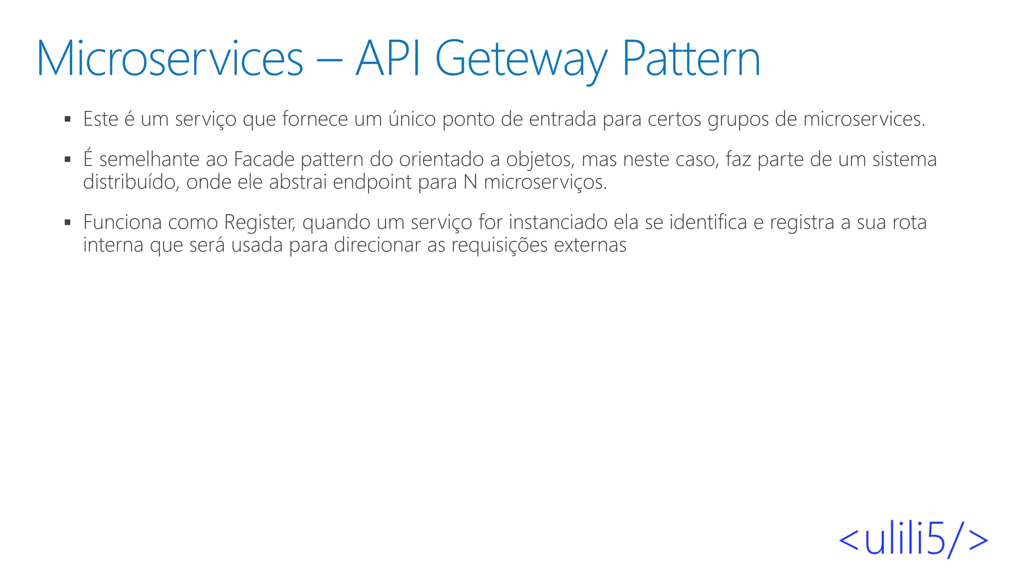 Microservices – API Geteway Pattern
▪
▪
▪
 