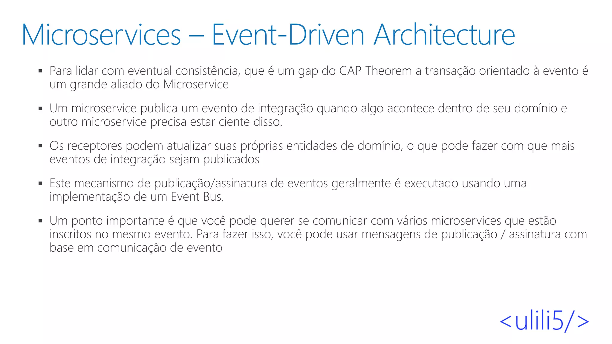 Microservices – Event-Driven Architecture
▪
▪
▪
▪
▪
 