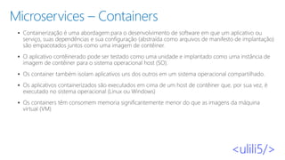 Microservices – Containers
▪
▪
▪
▪
▪
 
