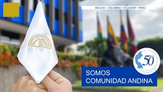 BOLIVIA COLOMBIA ECUADOR PERÚ
 