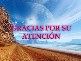 GRACIAS POR SU
ATENCIÓN