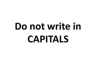 Do not write in
CAPITALS
 