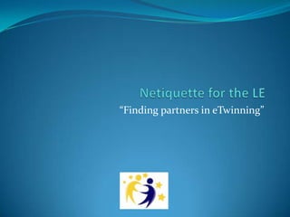 “Finding partners in eTwinning”

 