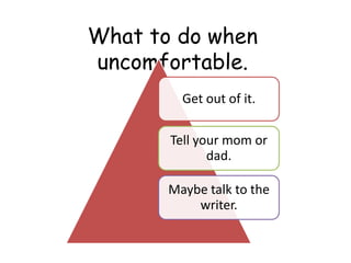 What to do when uncomfortable.