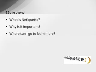 Netiquette Conclusion NetiquetteTutorial - Overview | PPT
