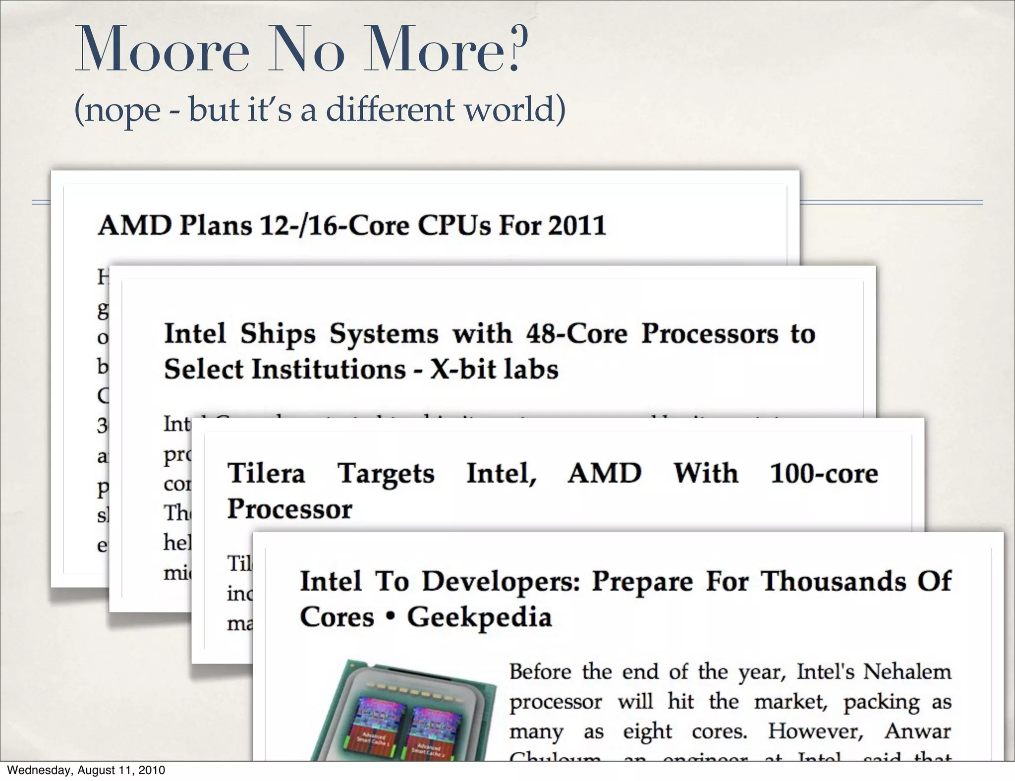 Moore No More?
          (nope - but it’s a different world)




Wednesday, August 11, 2010
 
