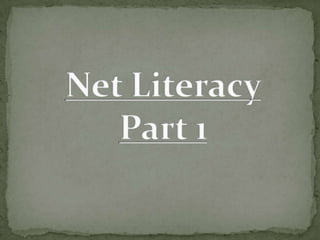 Net LiteracyPart 1 