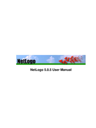 NetLogo 5.0.5 User Manual
 