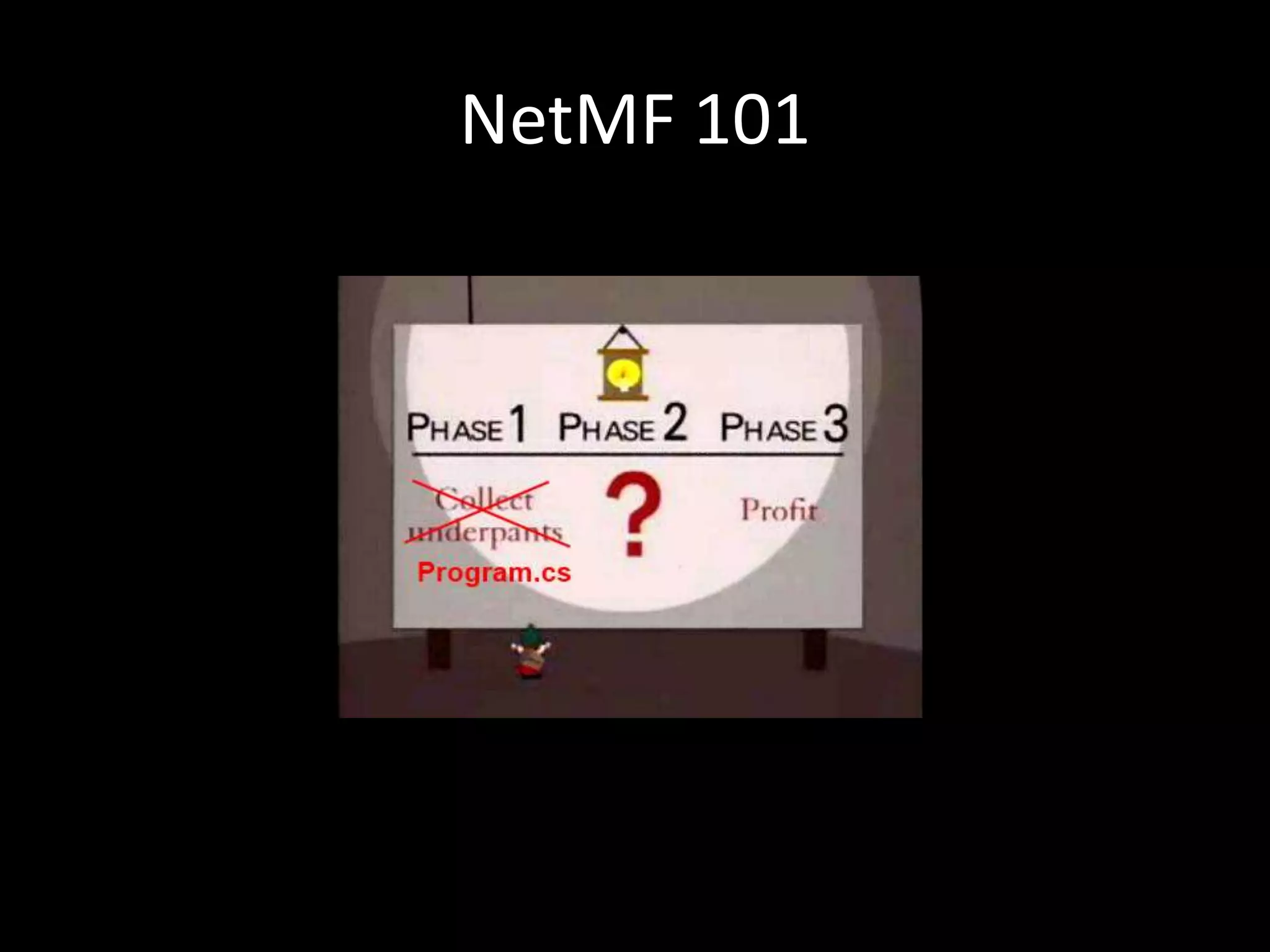 NetMF 101
 