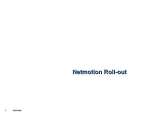 Netmotion Roll-out 