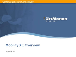 Mobility XE Overview June 2010 
