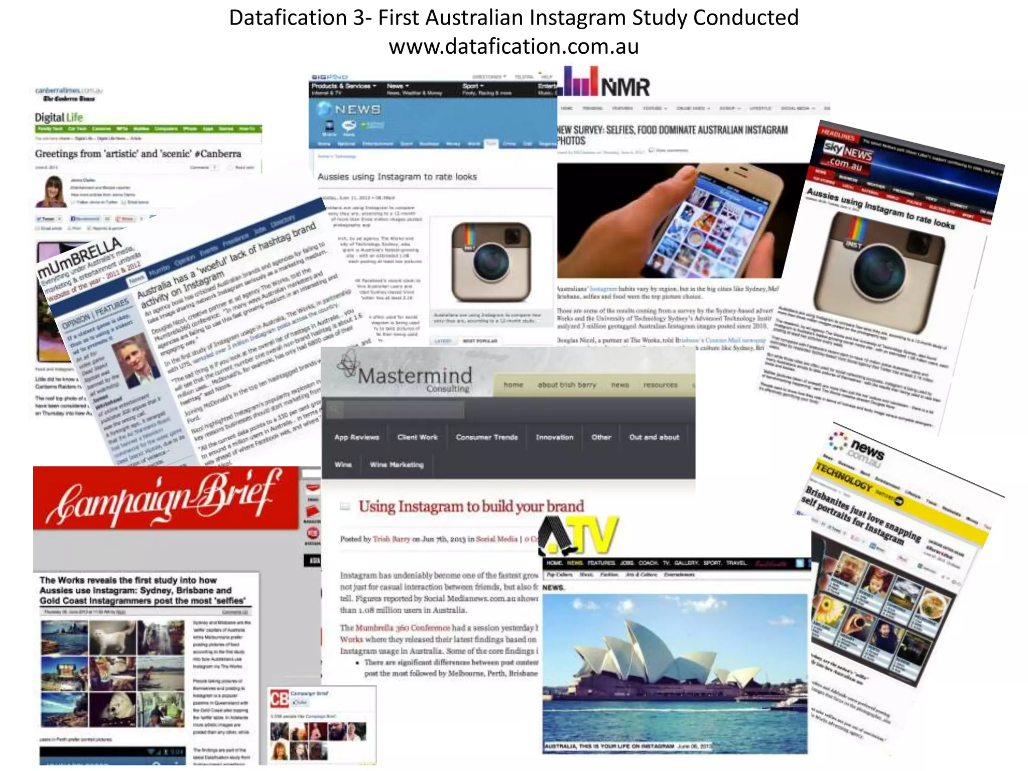 Datafication 3- First Australian Instagram Study Conducted
www.datafication.com.au
 