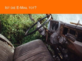 IST DIE E-MAIL TOT?
© netnomics GmbH 2008 - 201421.04.2015
 