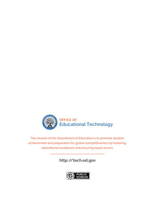 The mission of the Department of Education is to promote student
achievement and preparation for global competitiveness by fostering
educational excellence and ensuring equal access.
http:/
/tech.ed.gov
 