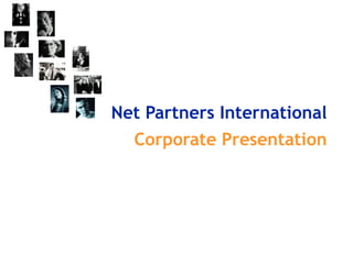 Net Partners International Corporate Presentation 