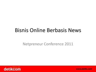 Bisnis Online Berbasis News Netpreneur Conference 2011 