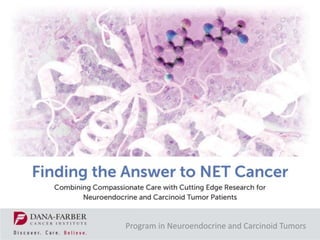 Program in Neuroendocrine and Carcinoid Tumors
 