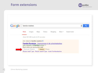 Form extensions

25

Online Marketing Update

 