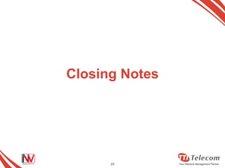 Closing Notes




      23
 