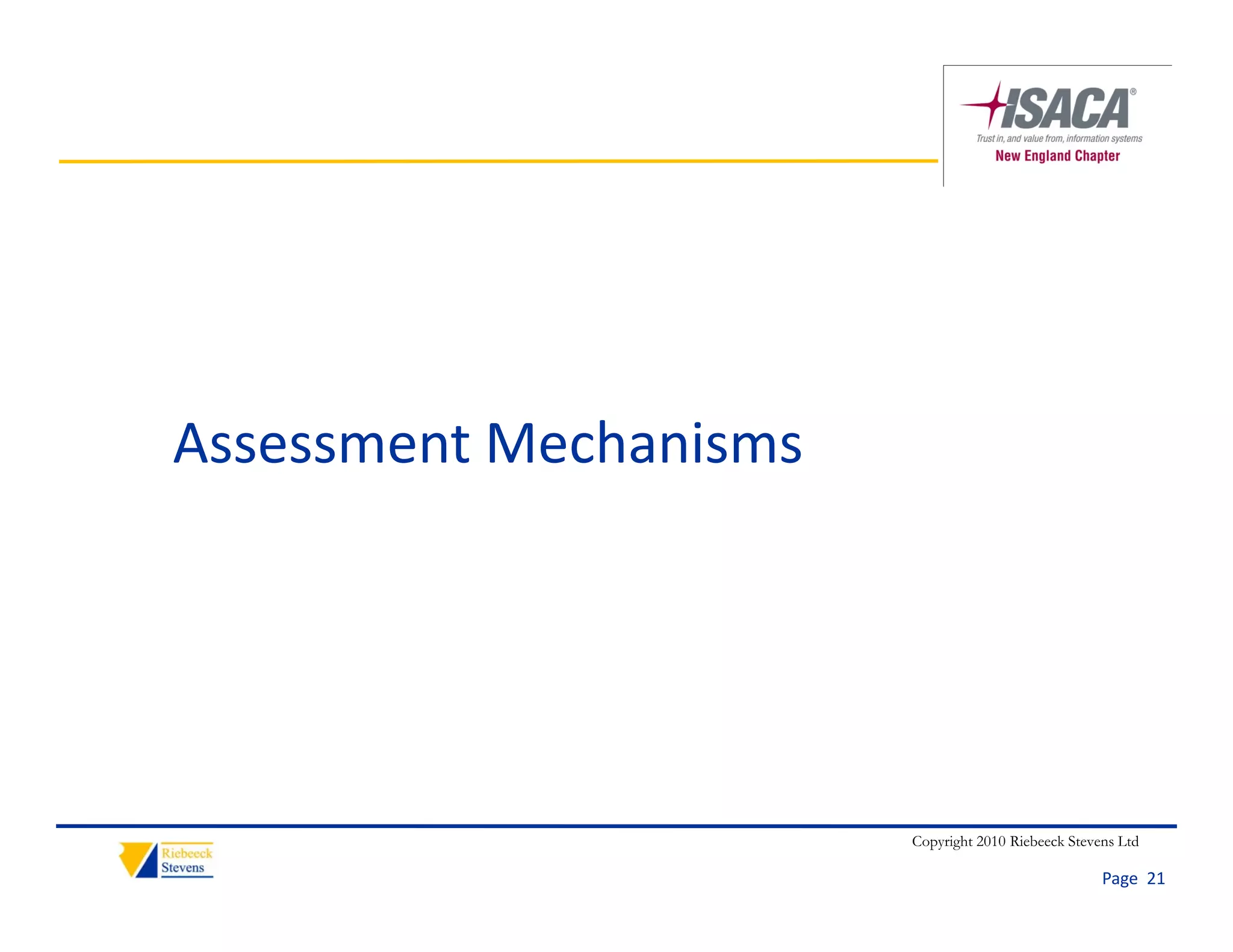 Assessment Mechanisms




                        Copyright 2010 Riebeeck Stevens Ltd

                                                     Page  21
 