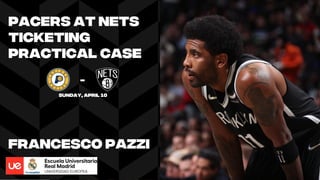 Pacers at nets
Ticketing
practical case
Francesco PAZZI
 