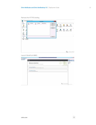 23
citrix.com
Citrix NetScaler and Citrix XenDesktop 7.0 Deployment Guide
p
Remove the HTTPS binding.
Launch StoreFront MMC.
 